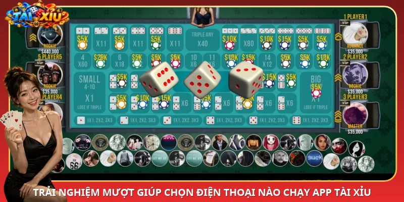 Trải nghiệm mượt giúp chọn điện thoại nào chạy App Tài Xỉu