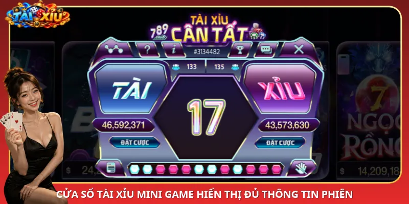 Cửa sổ Tài Xỉu Mini Game hiển thị đủ thông tin phiên