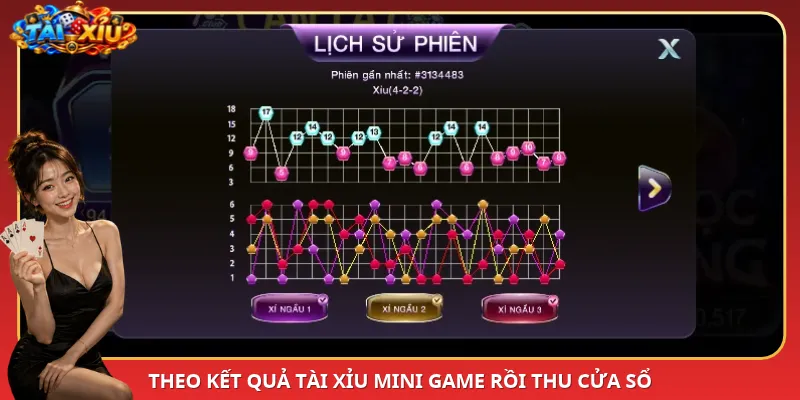 Theo kết quả Tài Xỉu Mini Game rồi thu cửa sổ