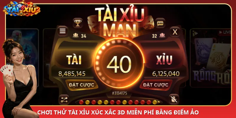 Chơi thử Tài Xỉu xúc xắc 3D miễn phí bằng điểm ảo