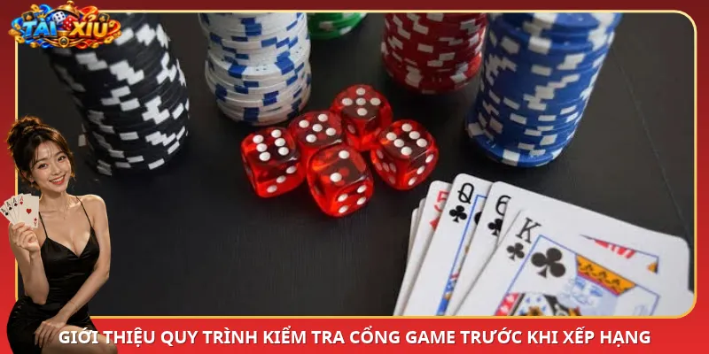 Giới thiệu quy trình kiểm tra cổng game trước khi xếp hạng