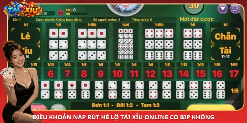 Điều khoản nạp rút hé lộ Tài Xỉu online có bịp không