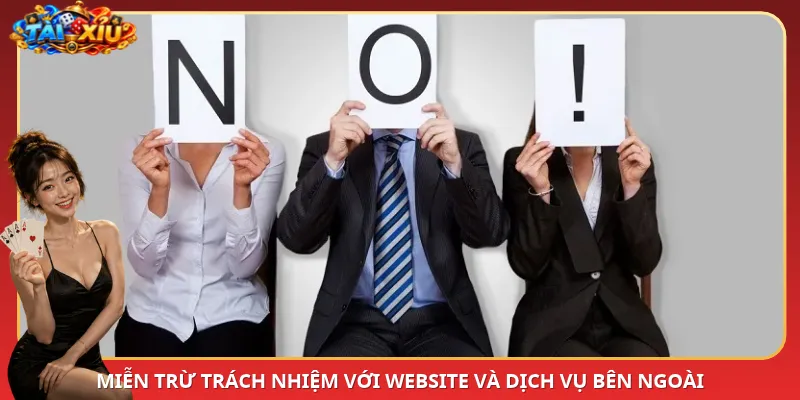 Miễn trừ trách nhiệm với website và dịch vụ bên ngoài