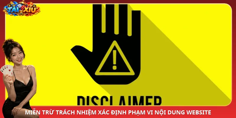 Miễn trừ trách nhiệm xác định phạm vi nội dung website